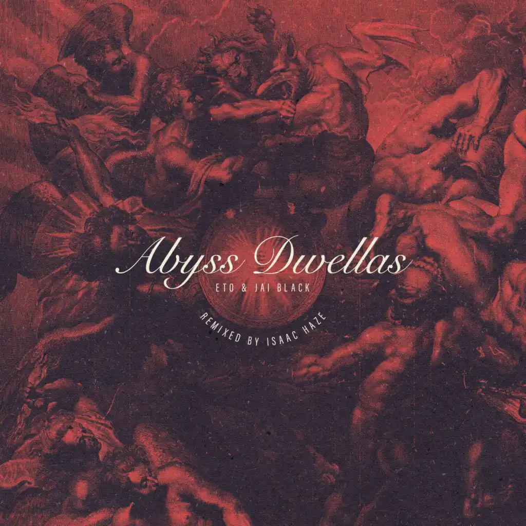 Abyss Dwellas (Remixed by Isaac Haze)