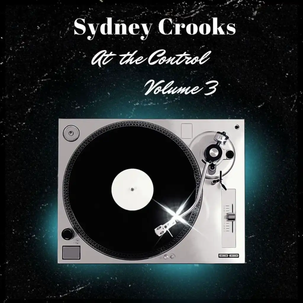 Sydney Crooks at the Control, Vol. 3