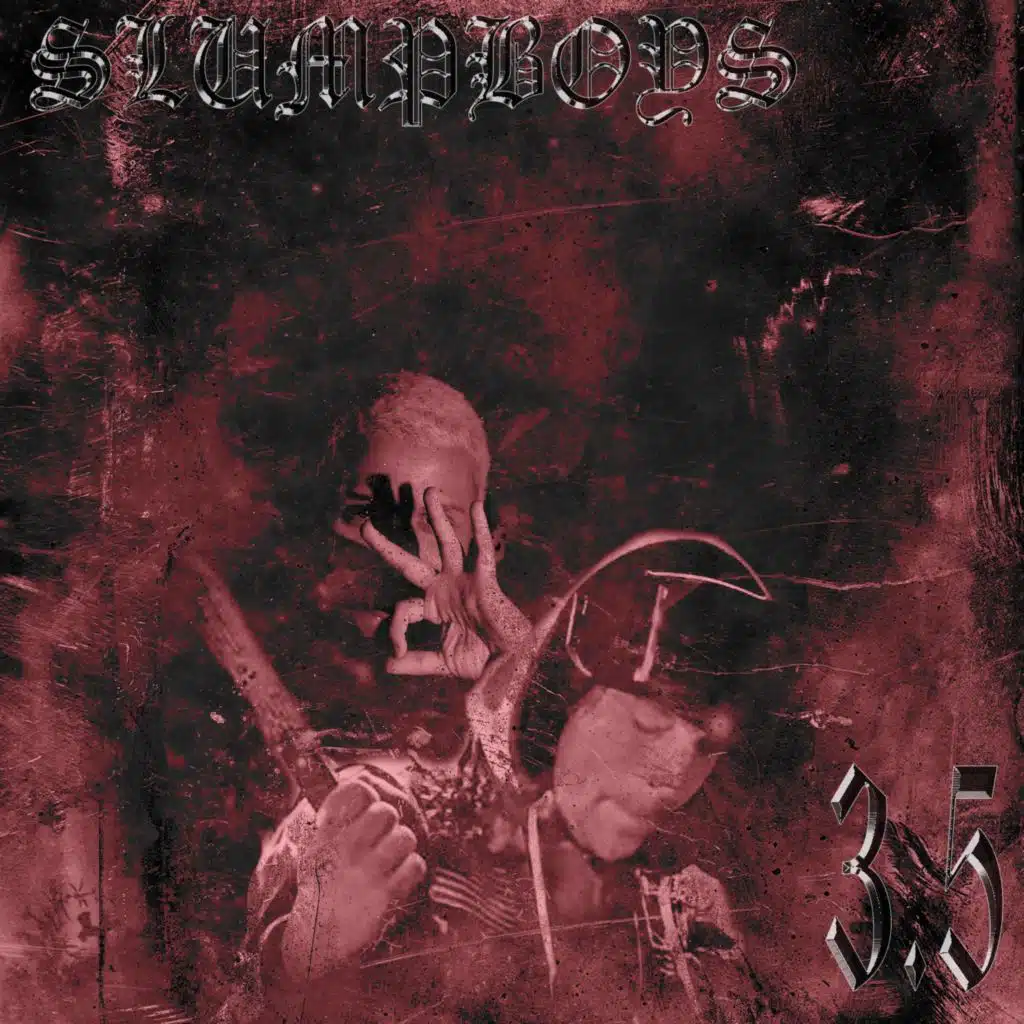 Slumpboys 3.5 (feat. Thra$h)