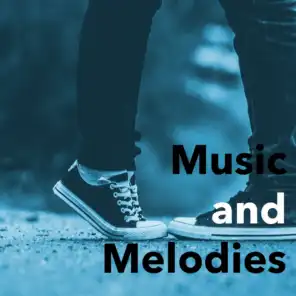 Music and Melodies