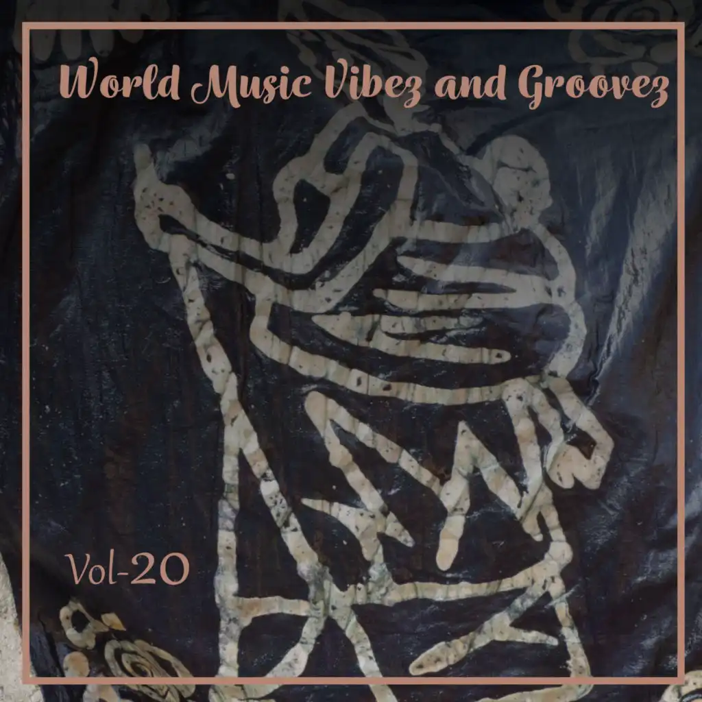 World Music Vibez and Grooves, Vol. 20