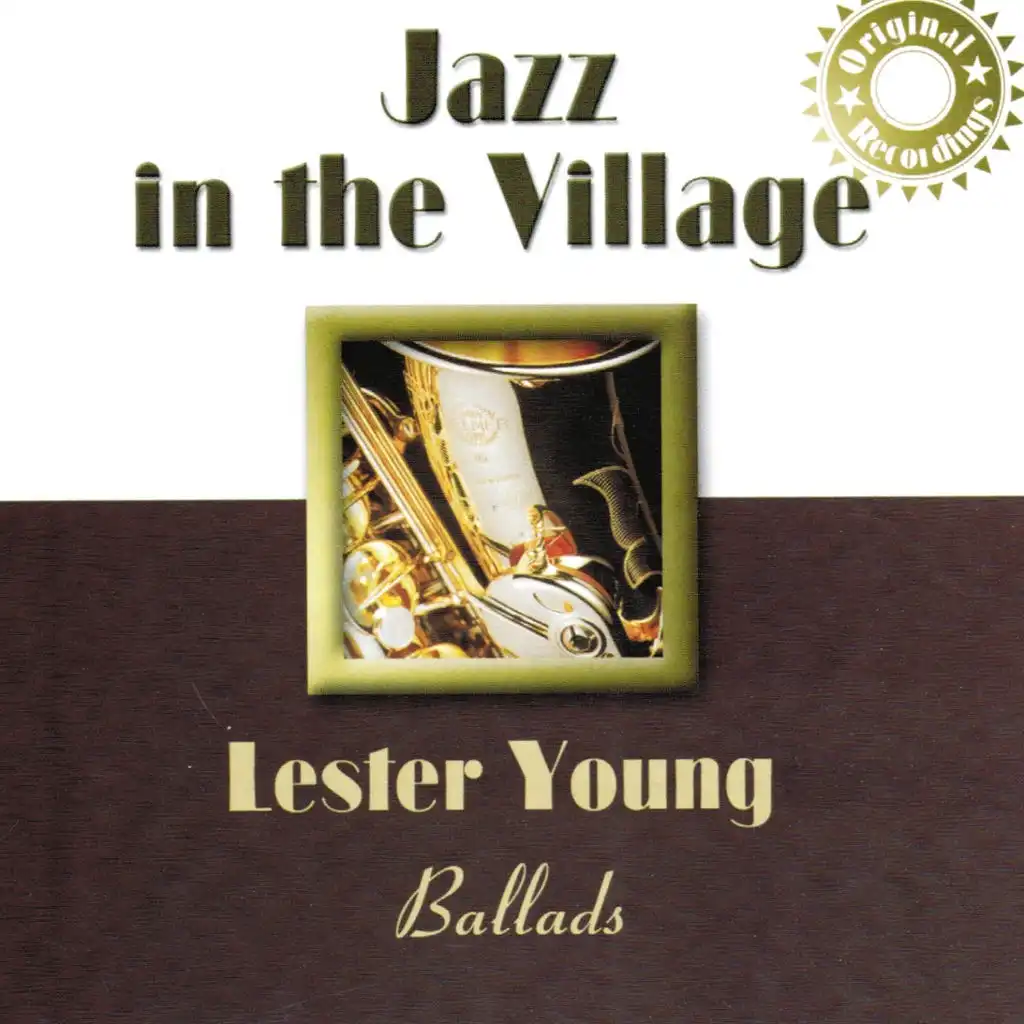 Jazz In the Village: Lester Young's Ballads
