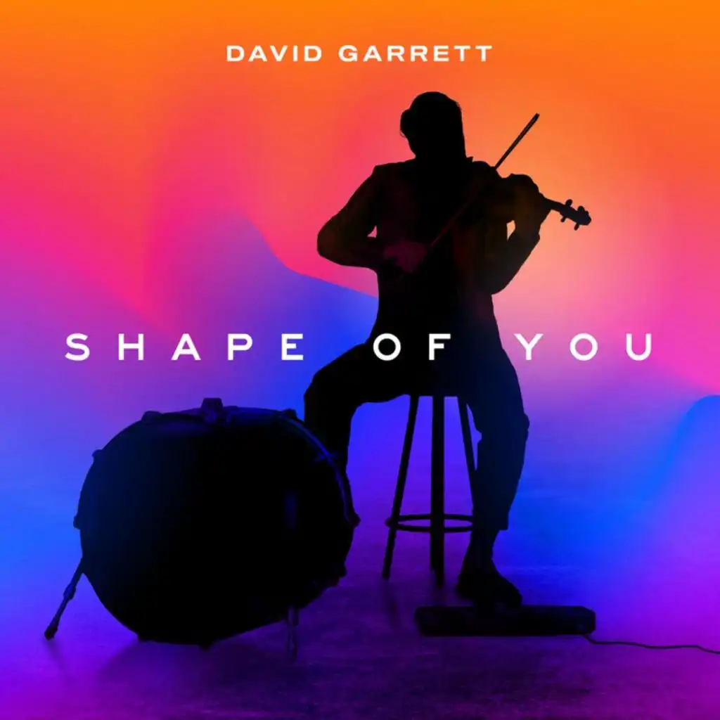 Shape Of You (David Garrett Edition)