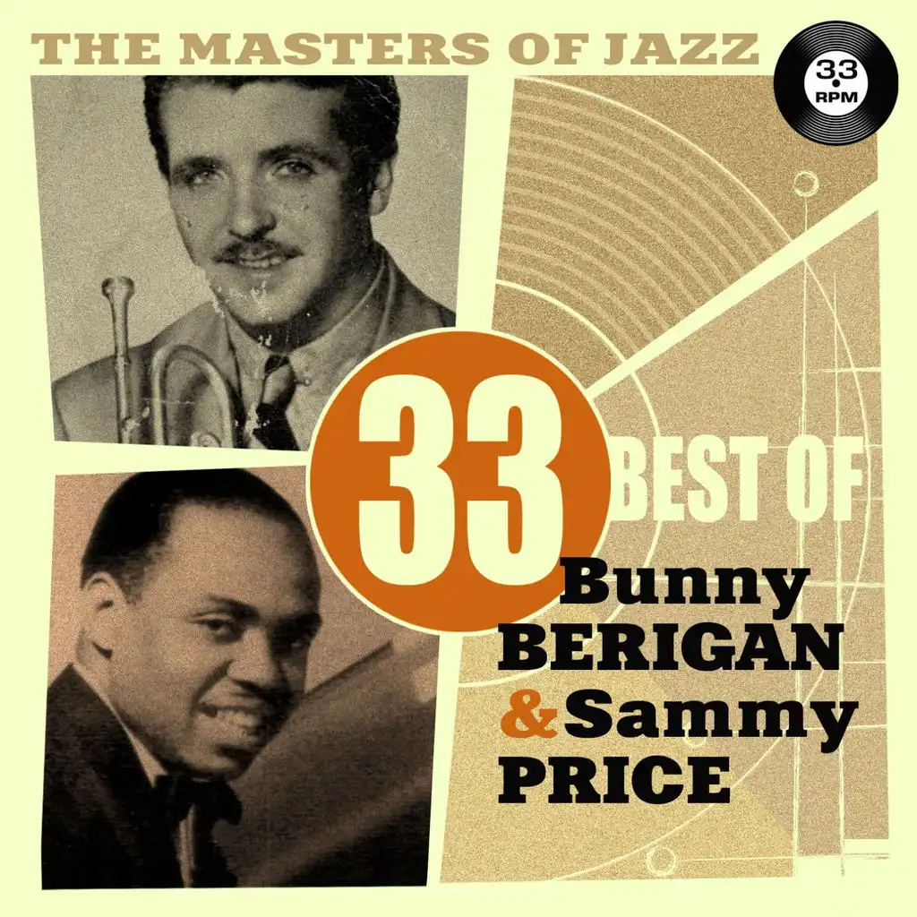 The Masters of Jazz: 33 Best of Bunny Berigan & Sammy Price