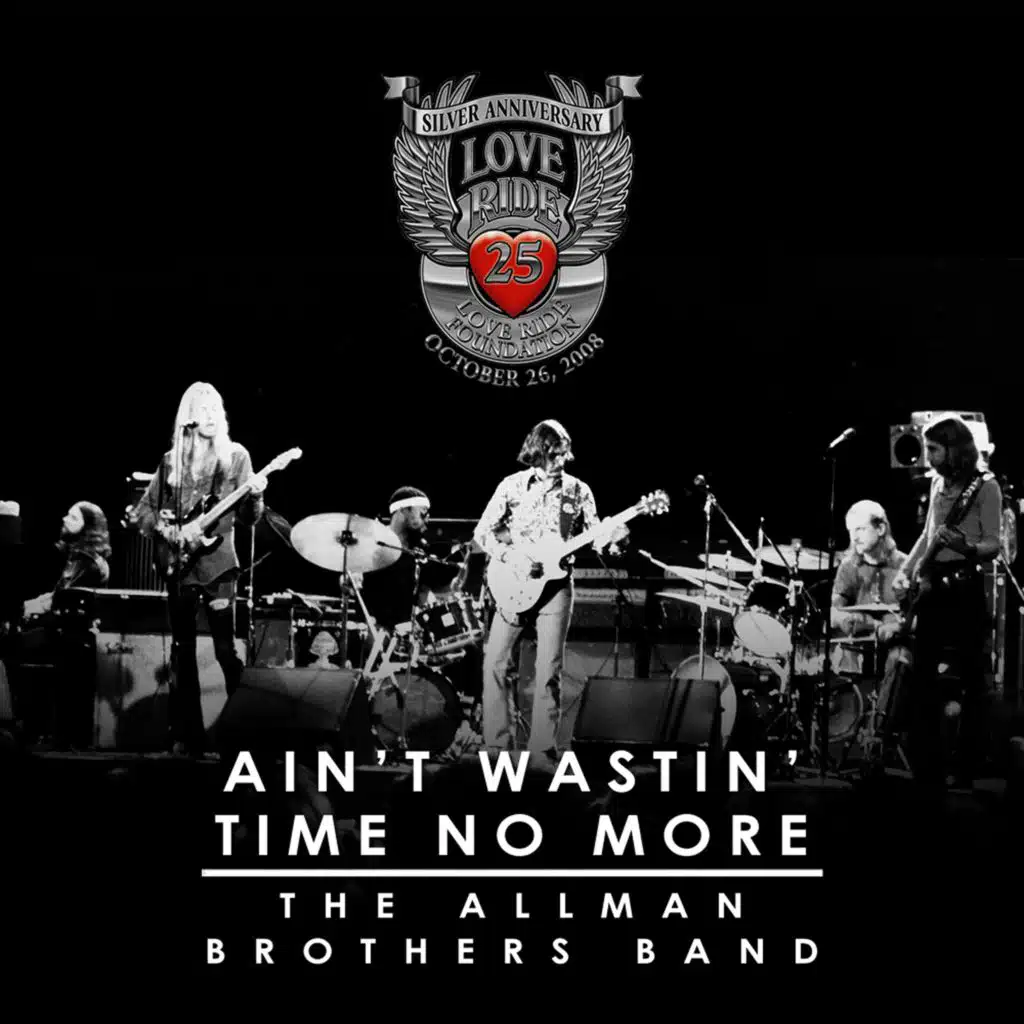 Ain't Wastin' Time No More