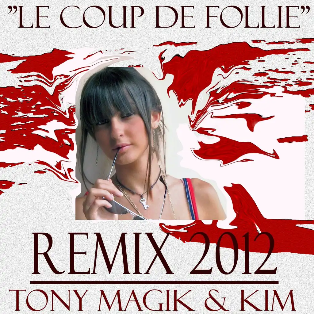 Le coup de follie (All 2012 Remix)