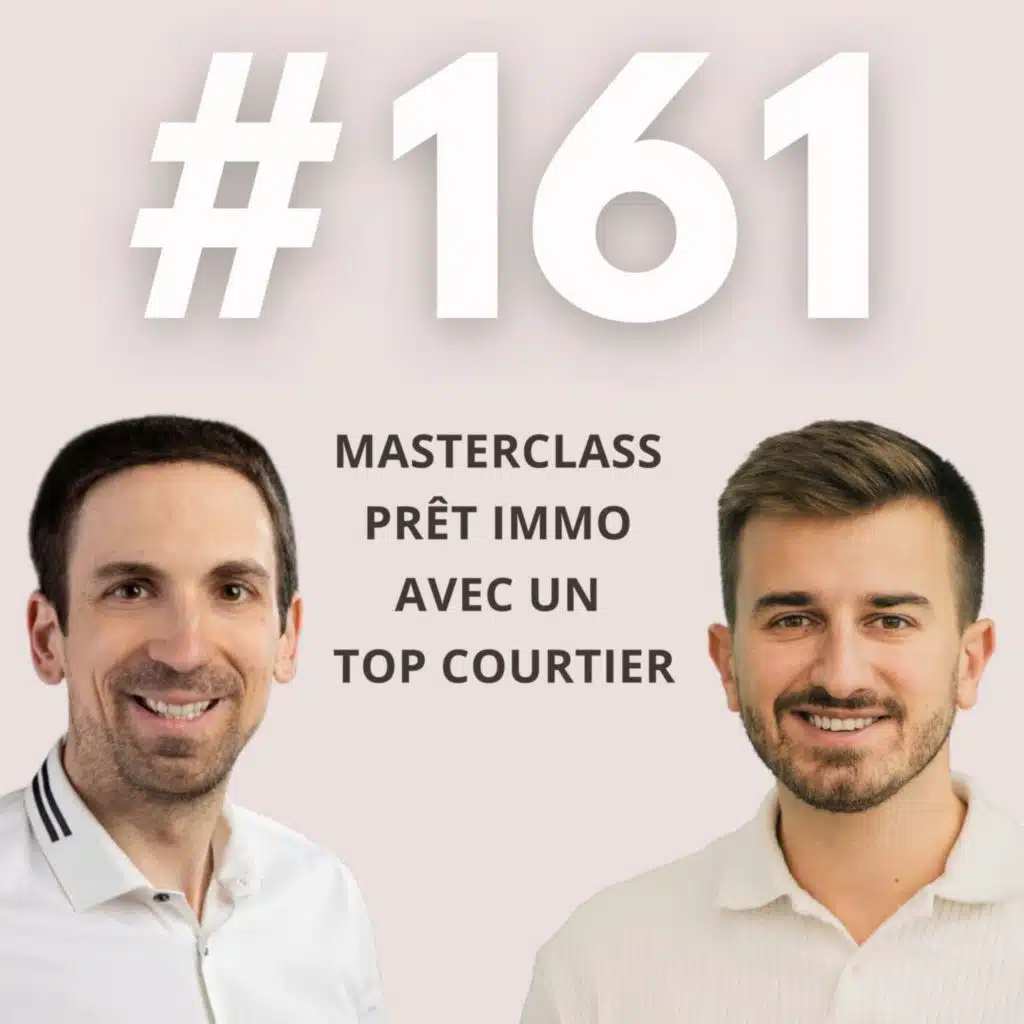 #161 Masterclass financement bancaire : les secrets des meilleurs courtiers - Daniel Rod