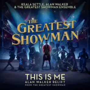 This Is Me (Alan Walker Relift) [From "The Greatest Showman"] (Alan Walker Relift (From "The Greatest Showman"))