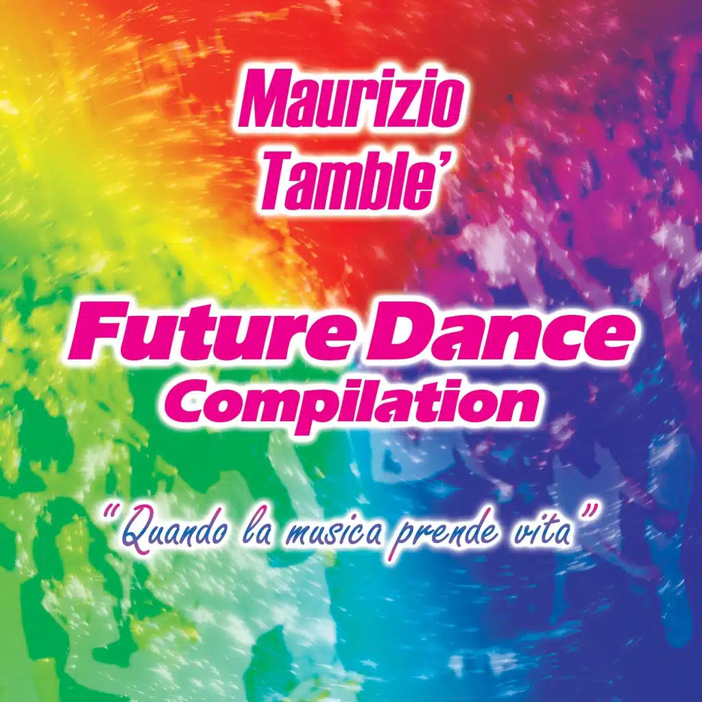 Future Dance Compilation (Quando la musica prende vita)