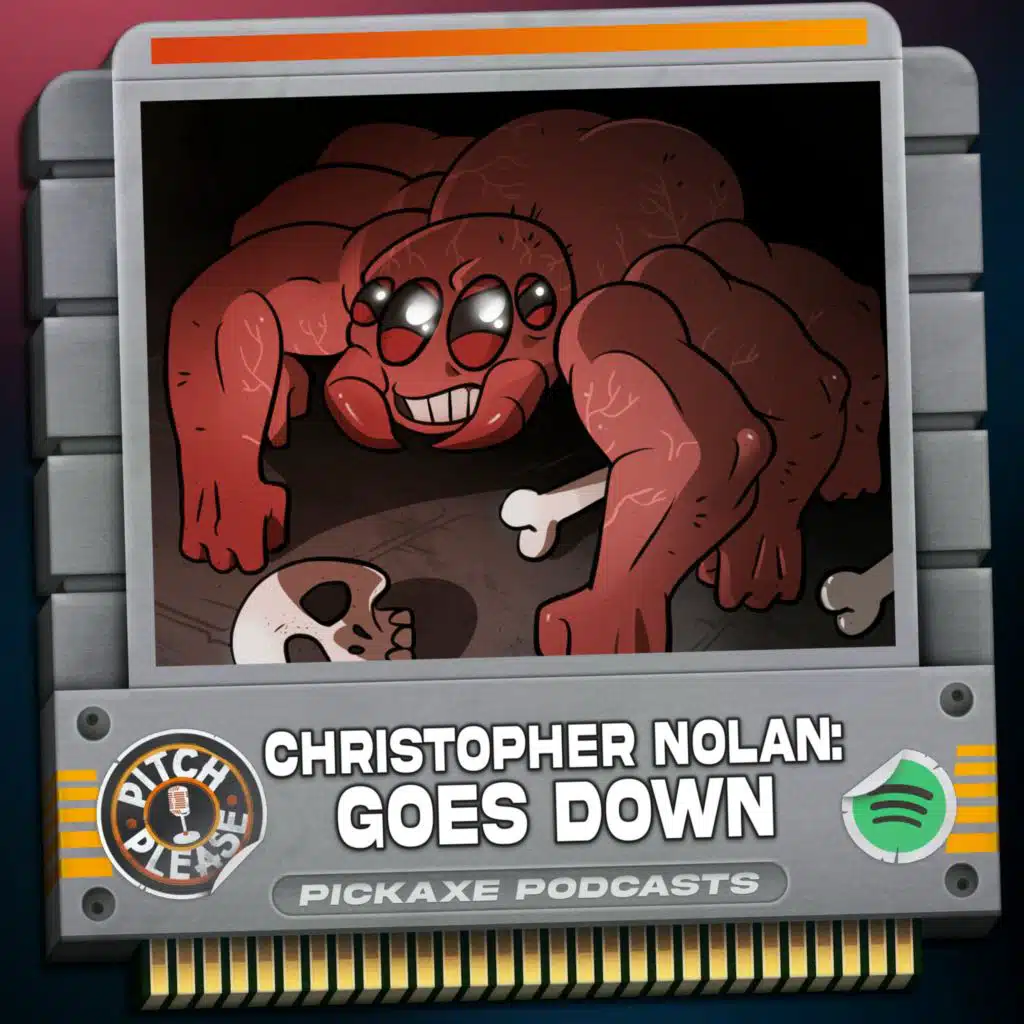 Pitch, Please - Christopher Nolan: Goes Down