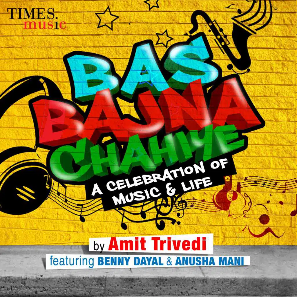 Bas Bajna Chahiye (feat. Benny Dayal & Anusha Mani)