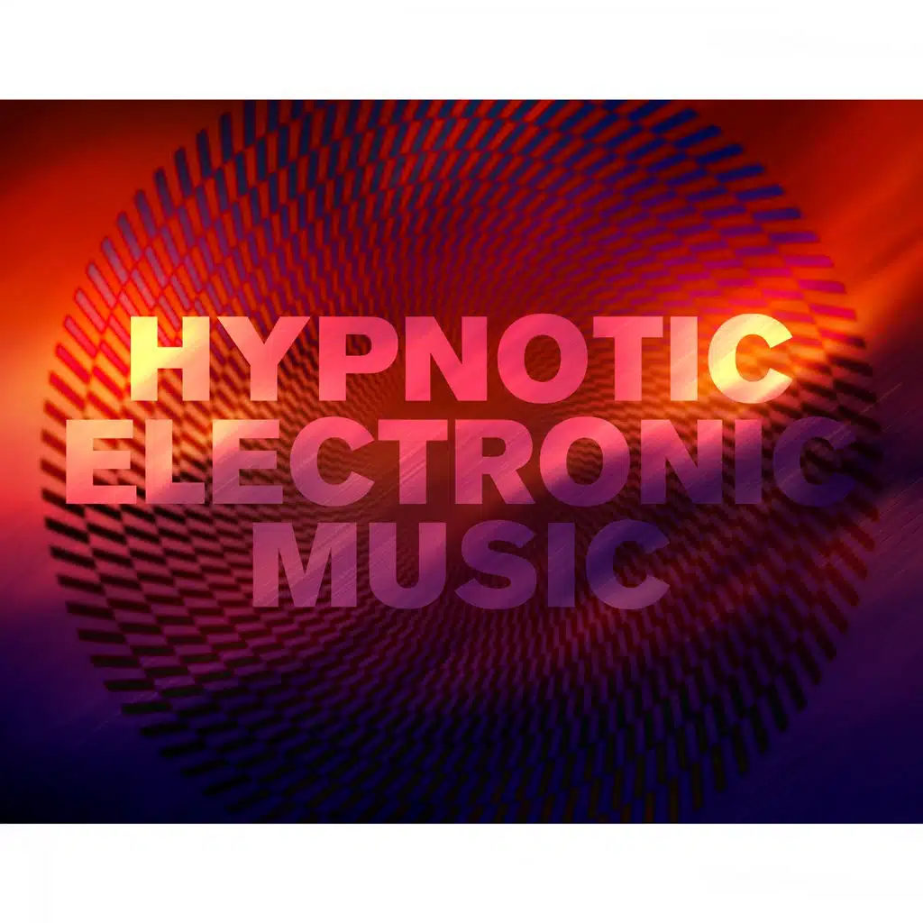 Hypnotic Electronic Music (Goa, Slow Trance and More)