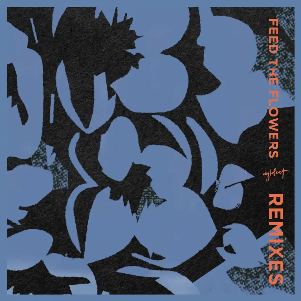 Feed the Flowers Remixes