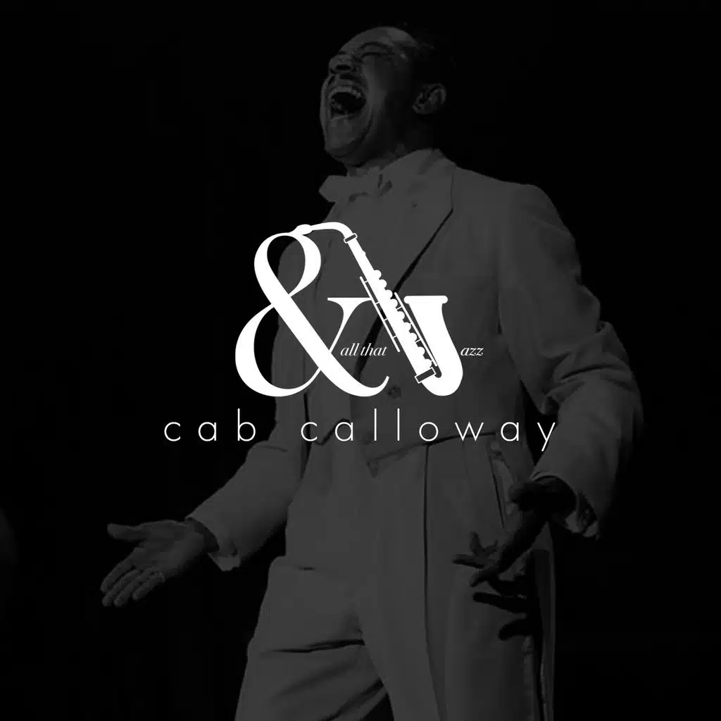 And All That Jazz - Cab Calloway