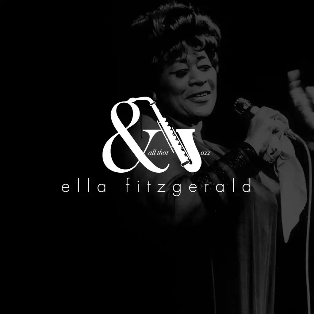 And All That Jazz - Ella Fitzgerald