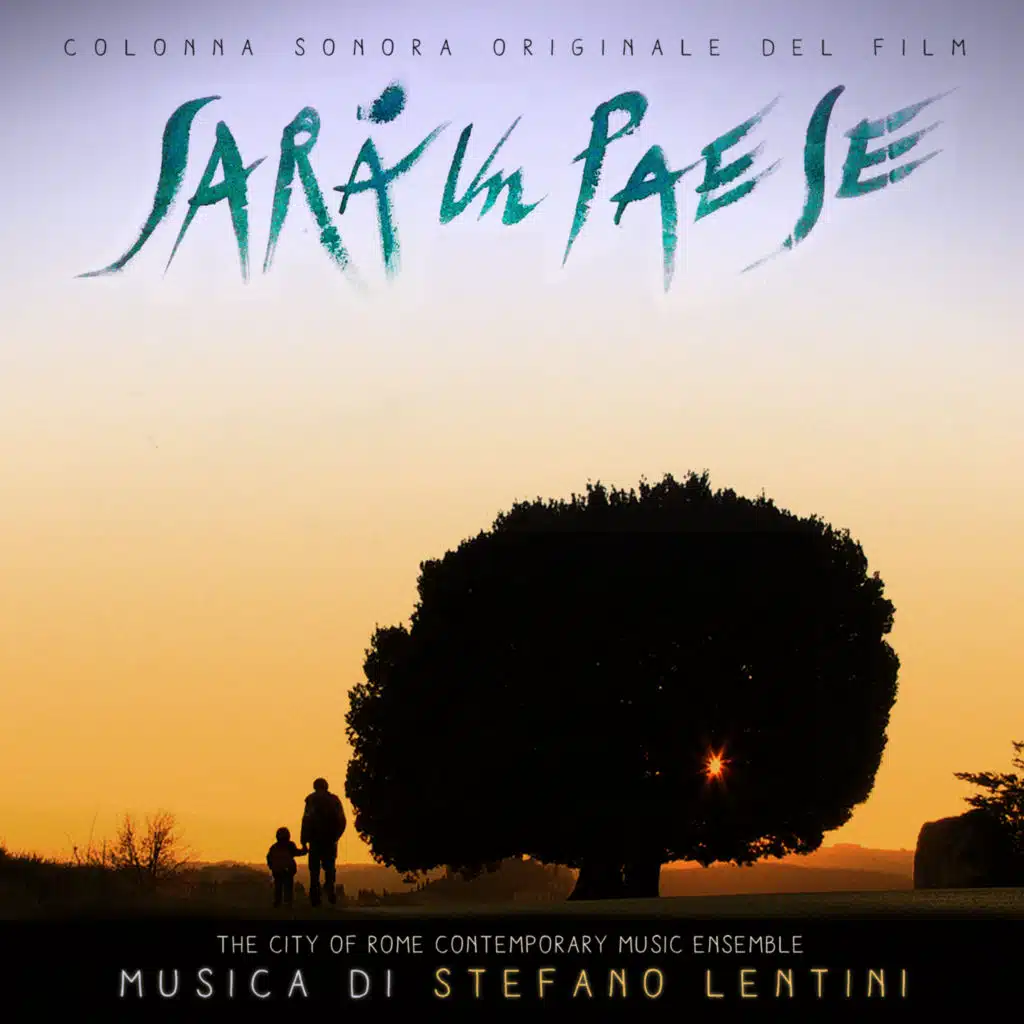 Sarà Un Paese (feat. The City of Rome Contemporary Music Ensemble) [Original Motion Picture Soundtrack]