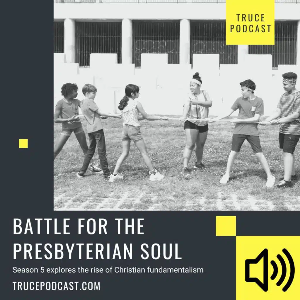 The Battle for the Presbyterian Soul | Christian Fundamentalism Series