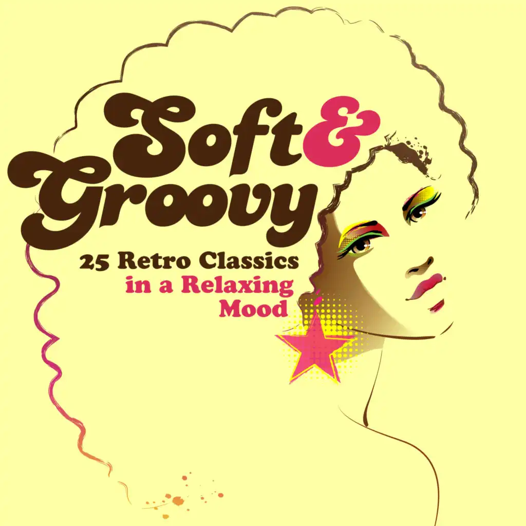 Soft & Groovy: 25 Retro Classics in a Relaxing Mood