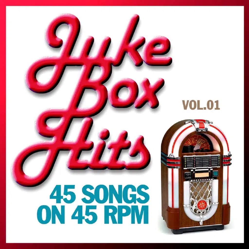 Juke Box Hits : 45 Songs On 45 Rpm, Vol. 01