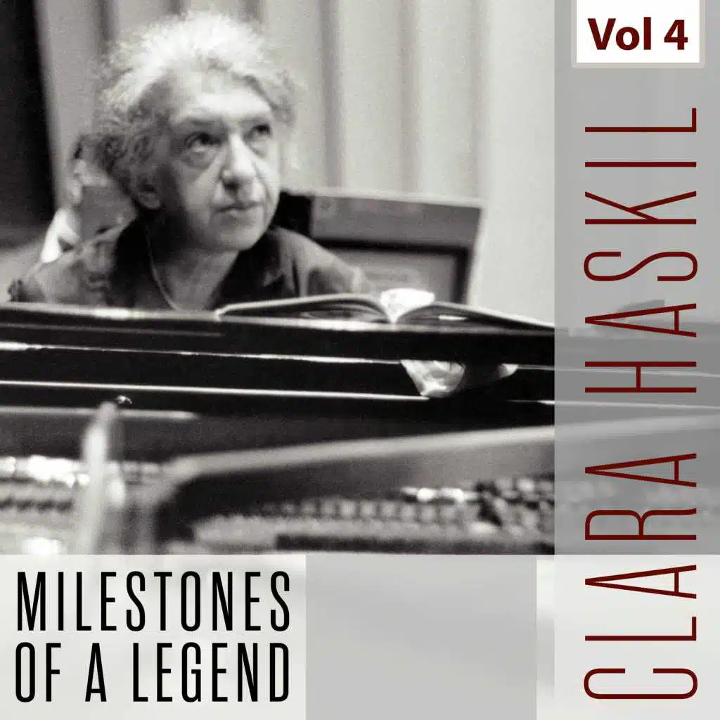 Clara Haskil - Milestones of a Legend, Vol. 4