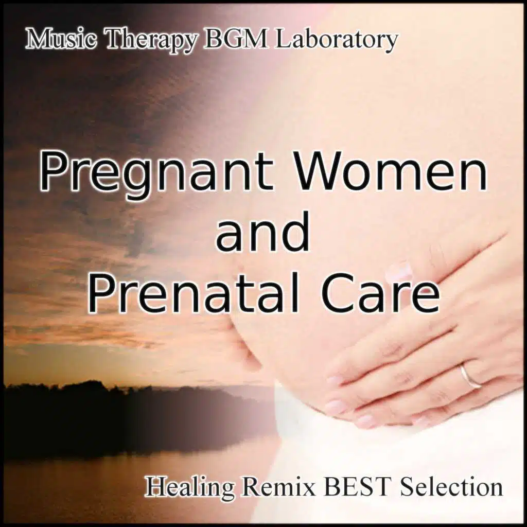 Music Therapy for Pregnant Women and Prenatal Care