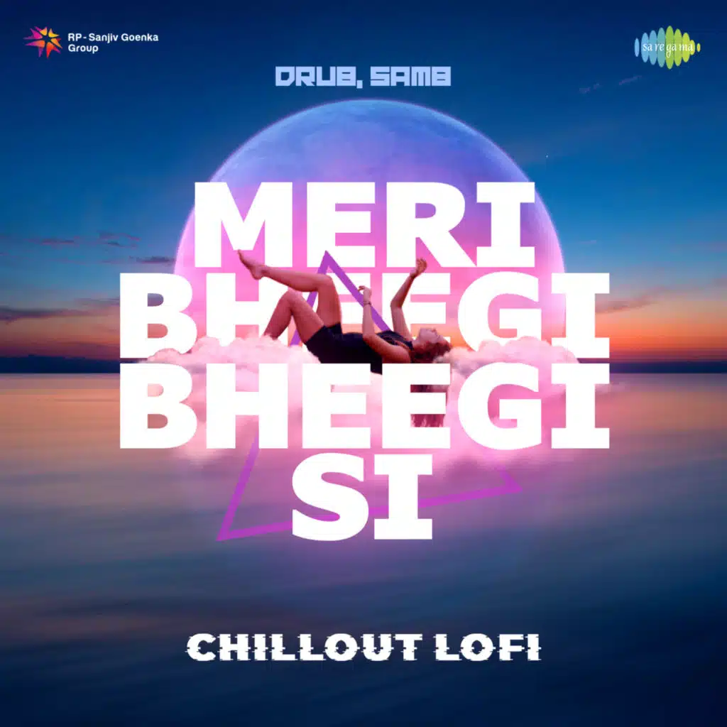 Meri Bheegi Bheegi Si (Chillout LoFi) [feat. Drub & SAM8]
