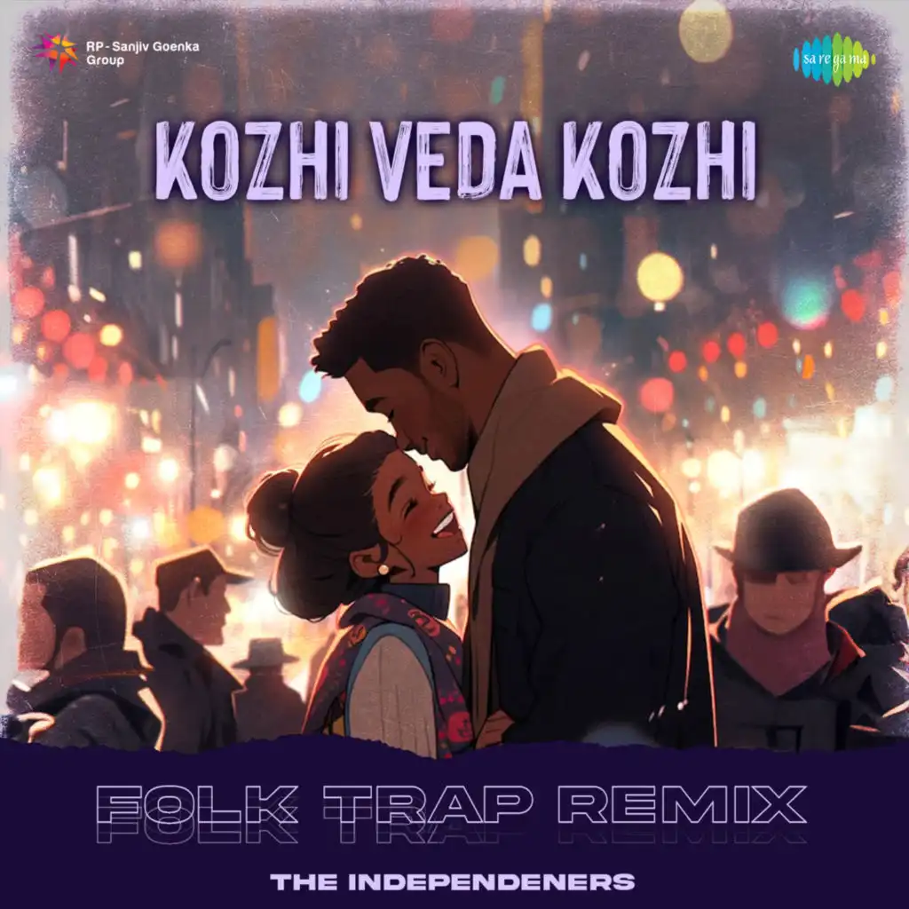 Kozhi Veda Kozhi (Folk Trap Remix) [feat. The Independeners]