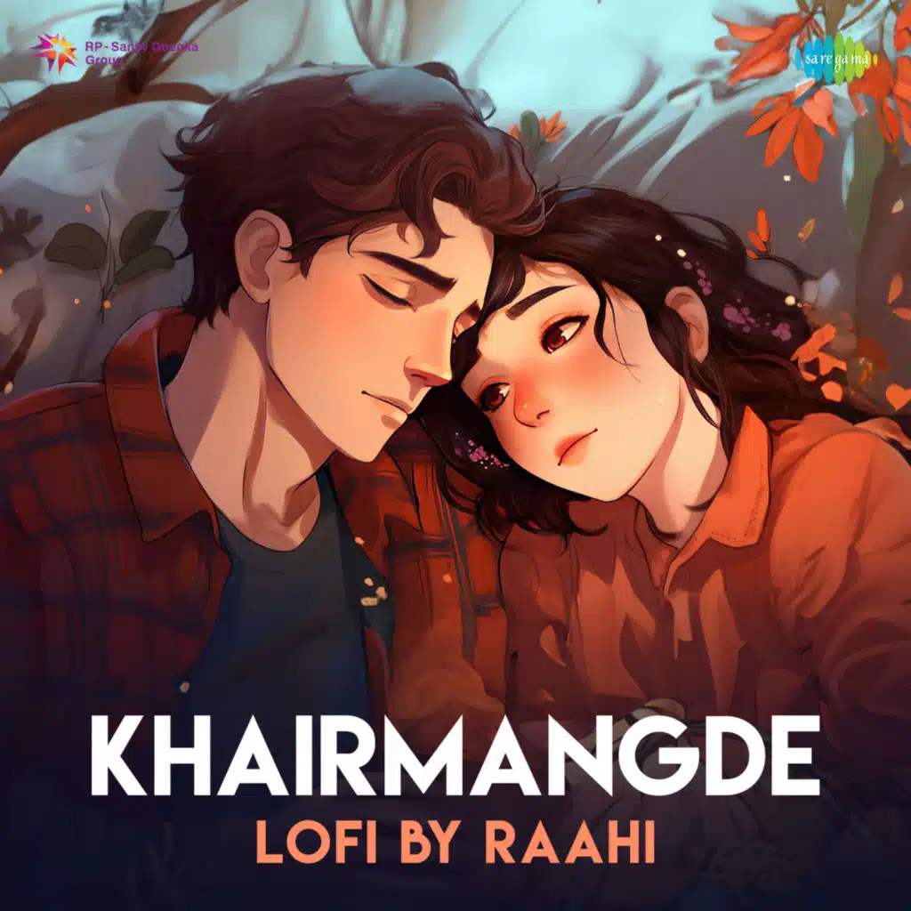 KhairMangde (LoFi) [feat. Raahi]