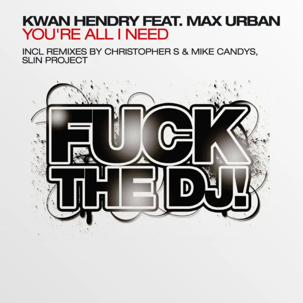 You're All I Need (Kwan Hendry Club Mix) [feat. Max Urban]