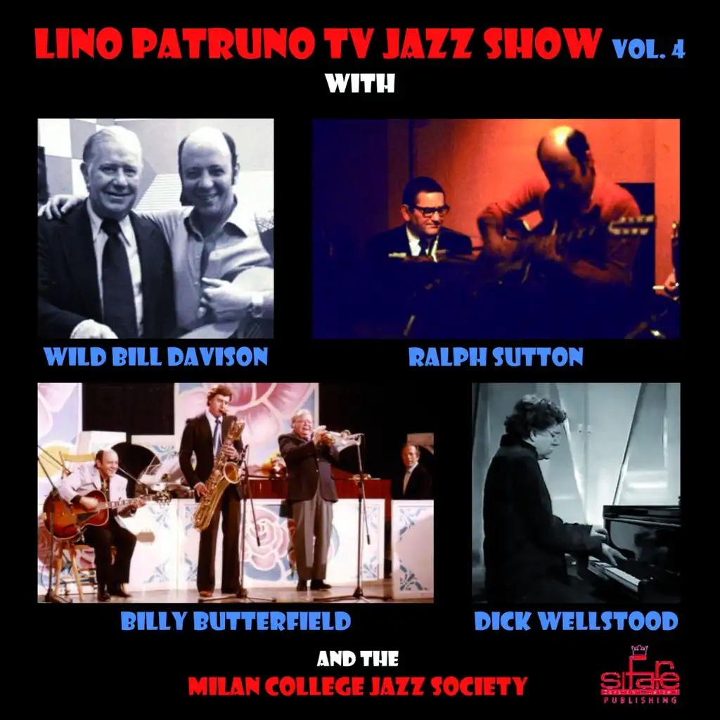 Lino Patruno Tv Jazz Show, Vol. 4 (Wild Bill Davison,ralph Sutton,billy Butterfield,dick Wellstood and the Milan College Jazz Society)