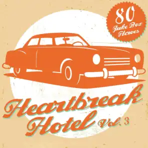 Heartbreak Hotel, Vol. 3 (80 Juke Box Heroes)