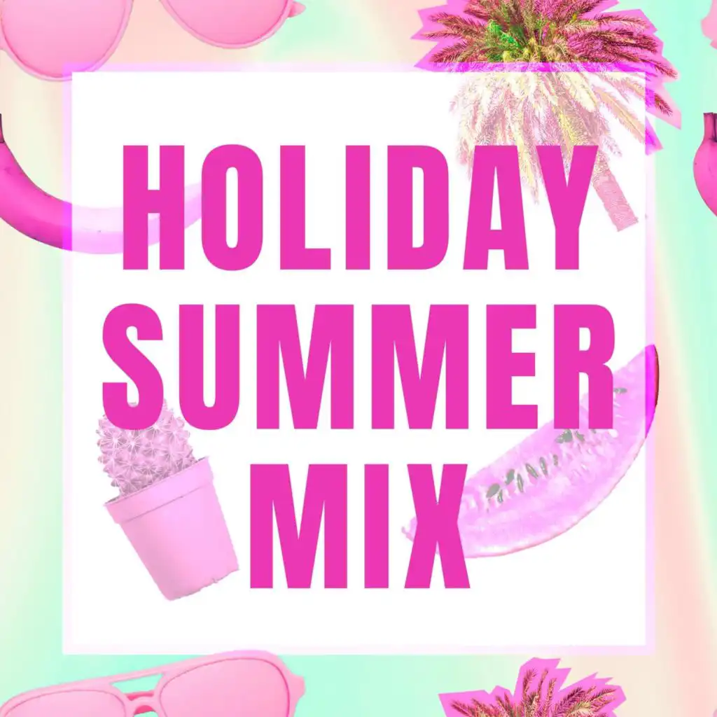 Holiday Summer Mix