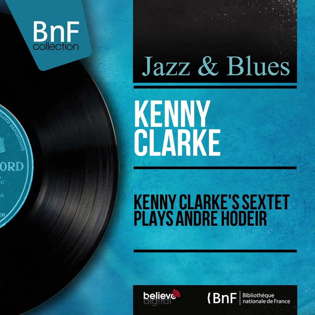 Kenny Clarke's Sextet Plays André Hodeir (Mono Version)