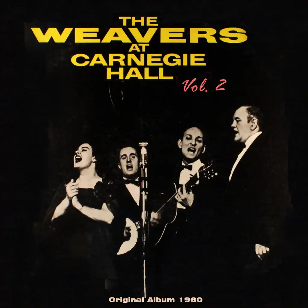 The Weavers At the Carnegie Hall, Vol. 2 (Original Album Plus Bonus Tracks 1960)