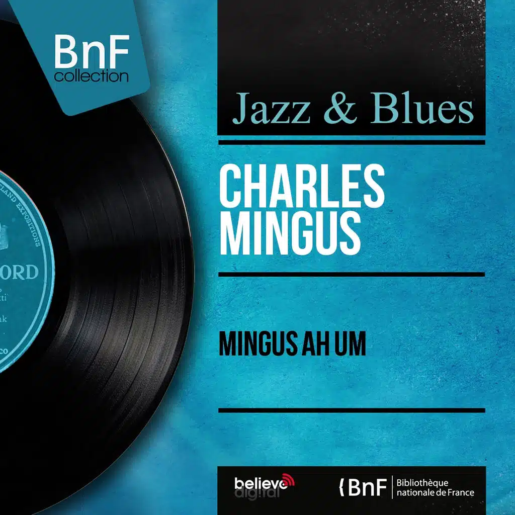 Mingus Ah Um (Mono Version)