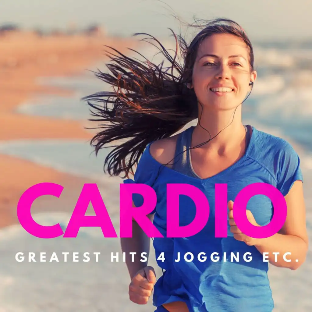 Cardio - Greatest Hits 4 Jogging etc.