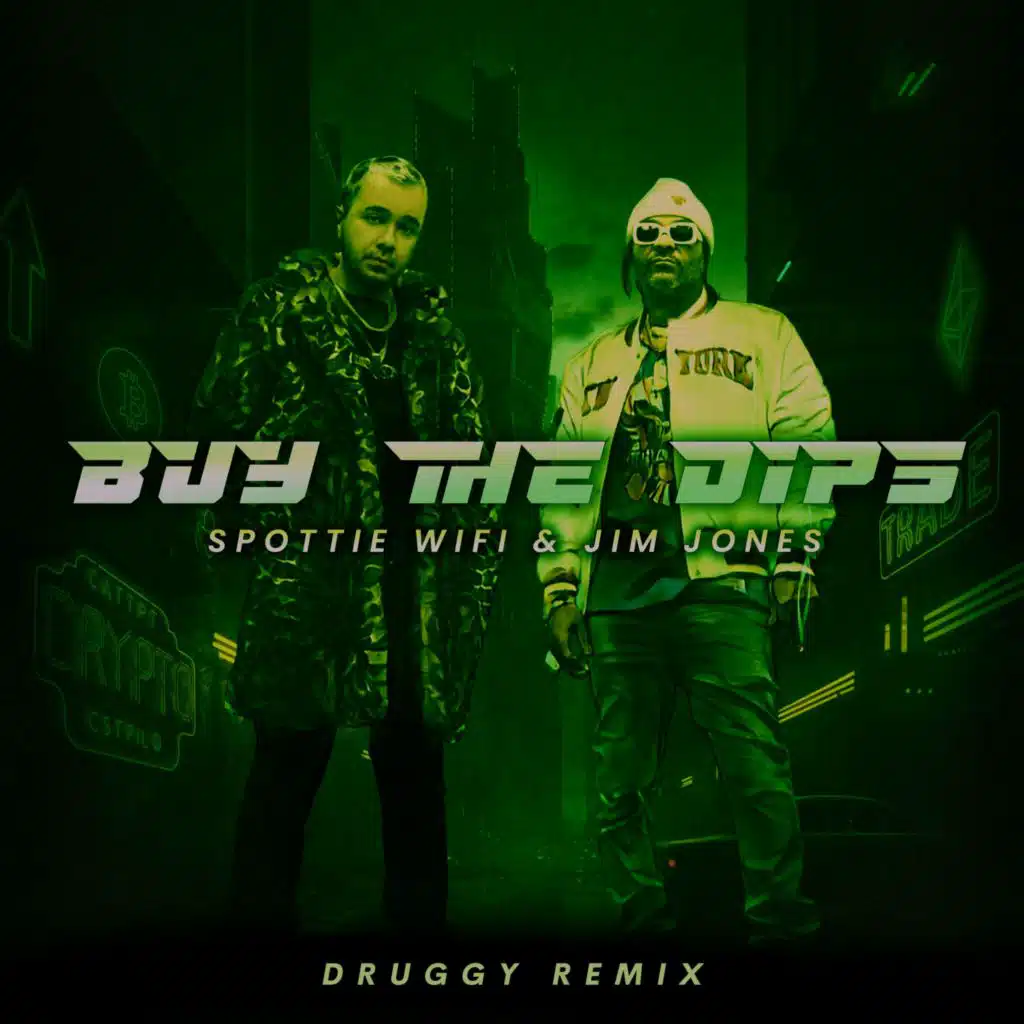 Buy The Dips (Druggy Remix) [feat. Jim Jones]