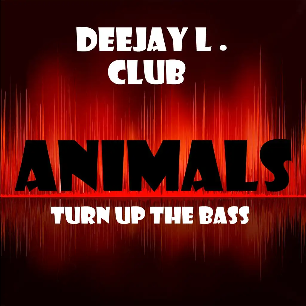 Animals (Turn Up the Bass On Space)