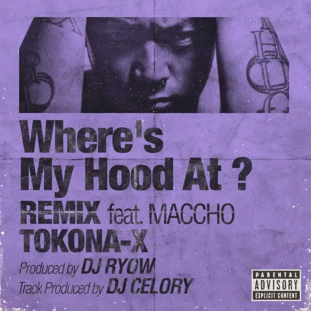 Where's My Hood At ? (Remix) [feat. MACCHO & DJ RYOW]