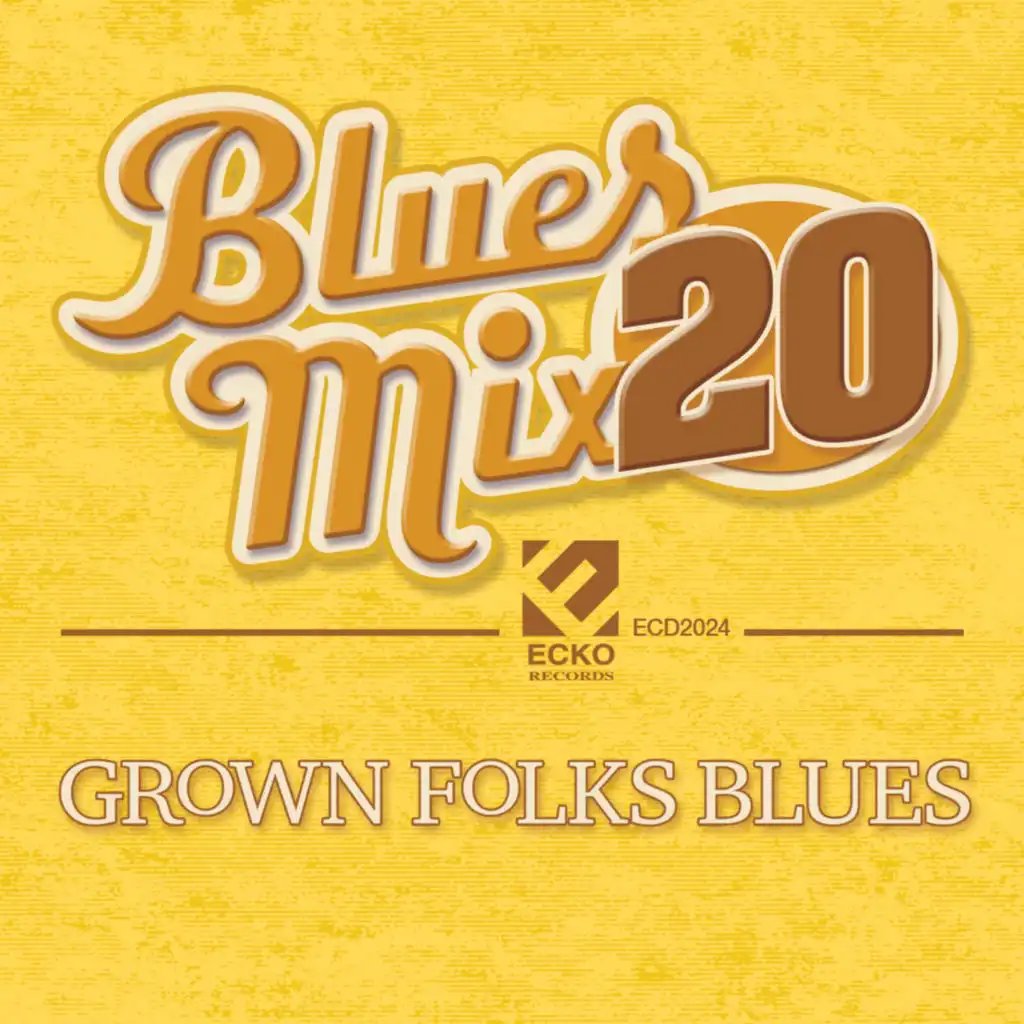 Blues Mix, Vol. 20: Grown Folks Blues