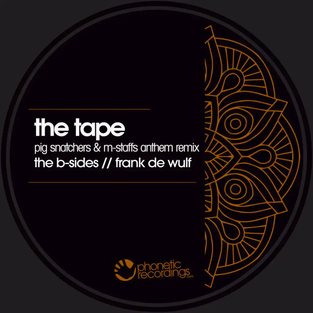 The Tape (Pig Snatchers & M-Staffs Anthem Remix)