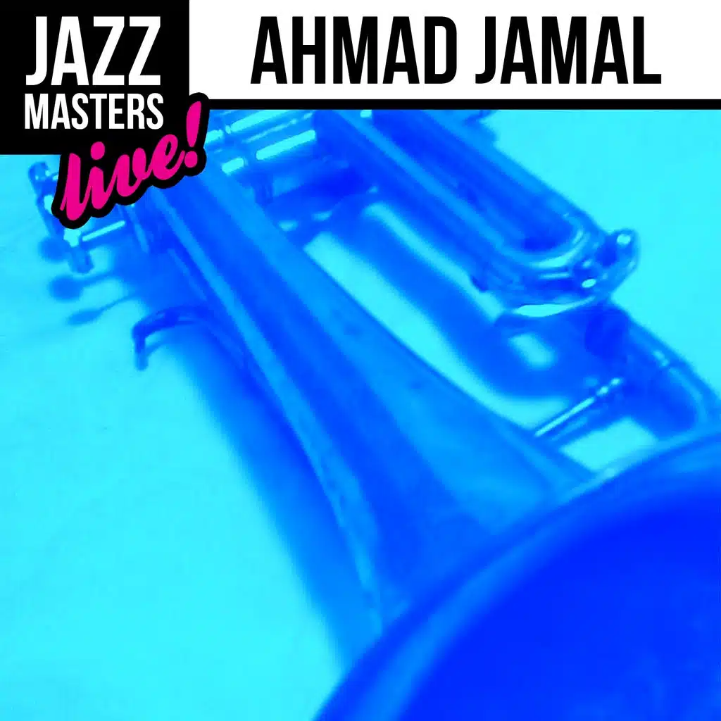 Jazz Masters: Ahmad Jamal (Live!)