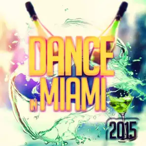 Dance in Miami 2015 (64 Hit Songs Top Selection for DJ)