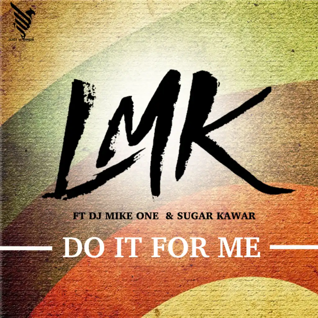 Do It for Me (feat. DJ Mike One & Sugar Kawar)