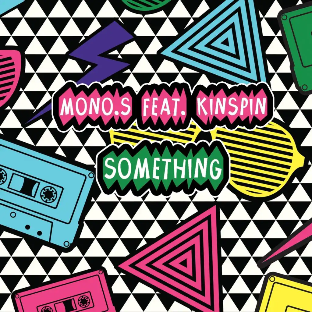 Something (feat. Kinspin)