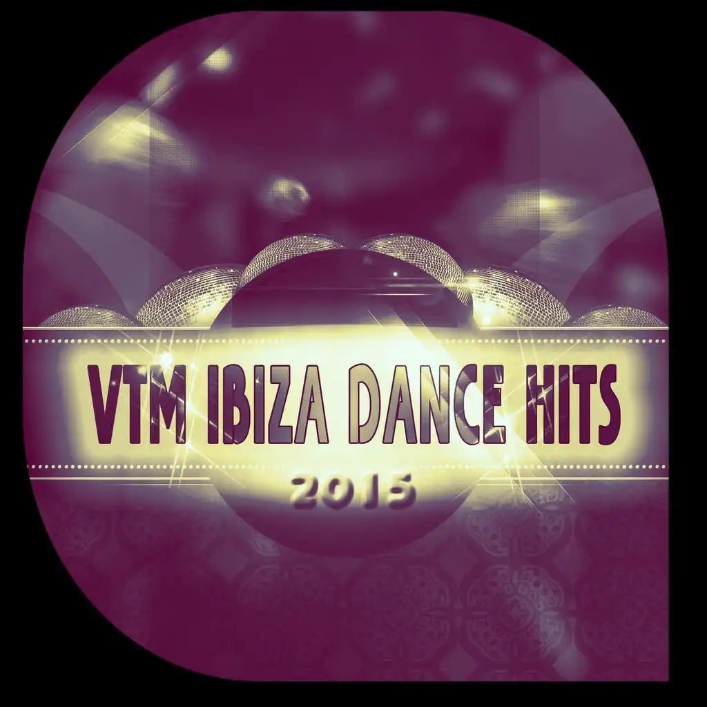 VTM Ibiza Dance Hits 2015 (Top 100 New House Electro & Dance DJ Set in Ibiza)