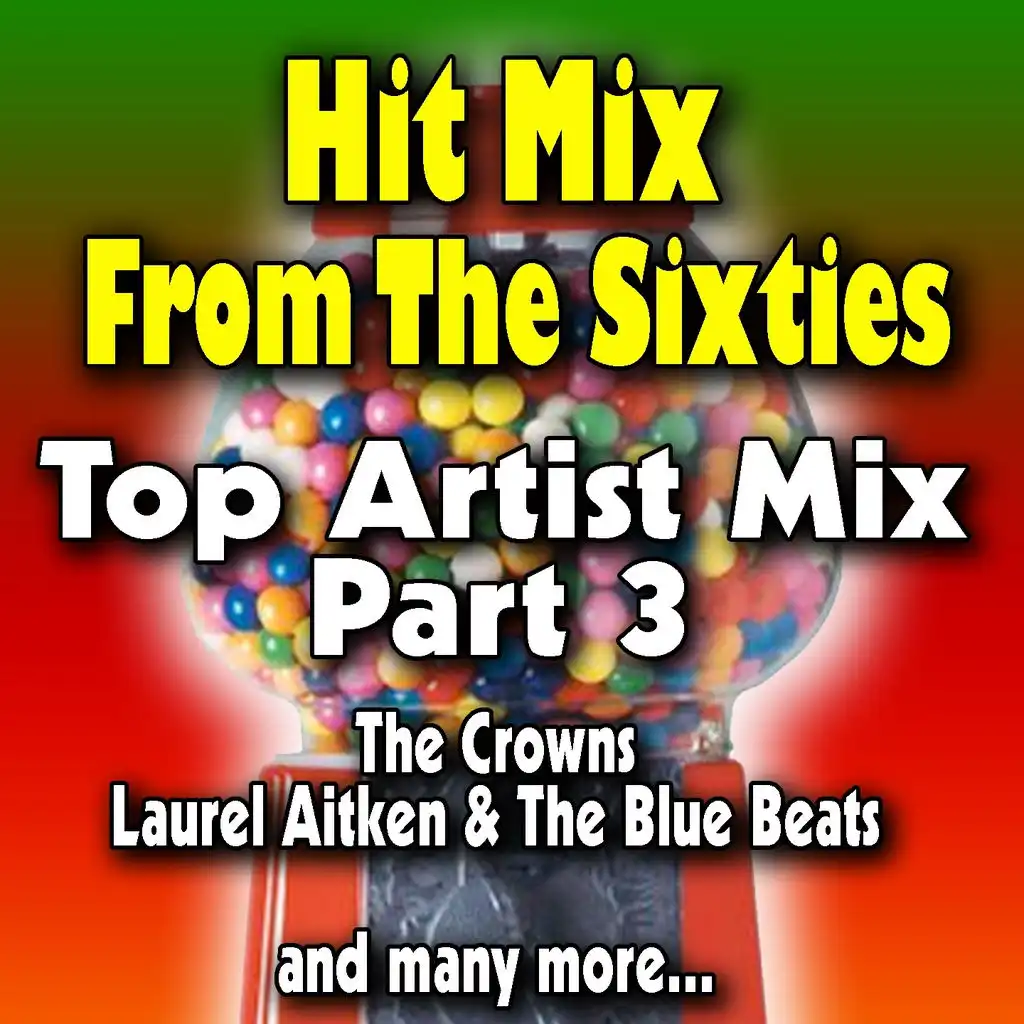 Hit Mix from the Sixties (Top Artist Mix, Pt. 3)