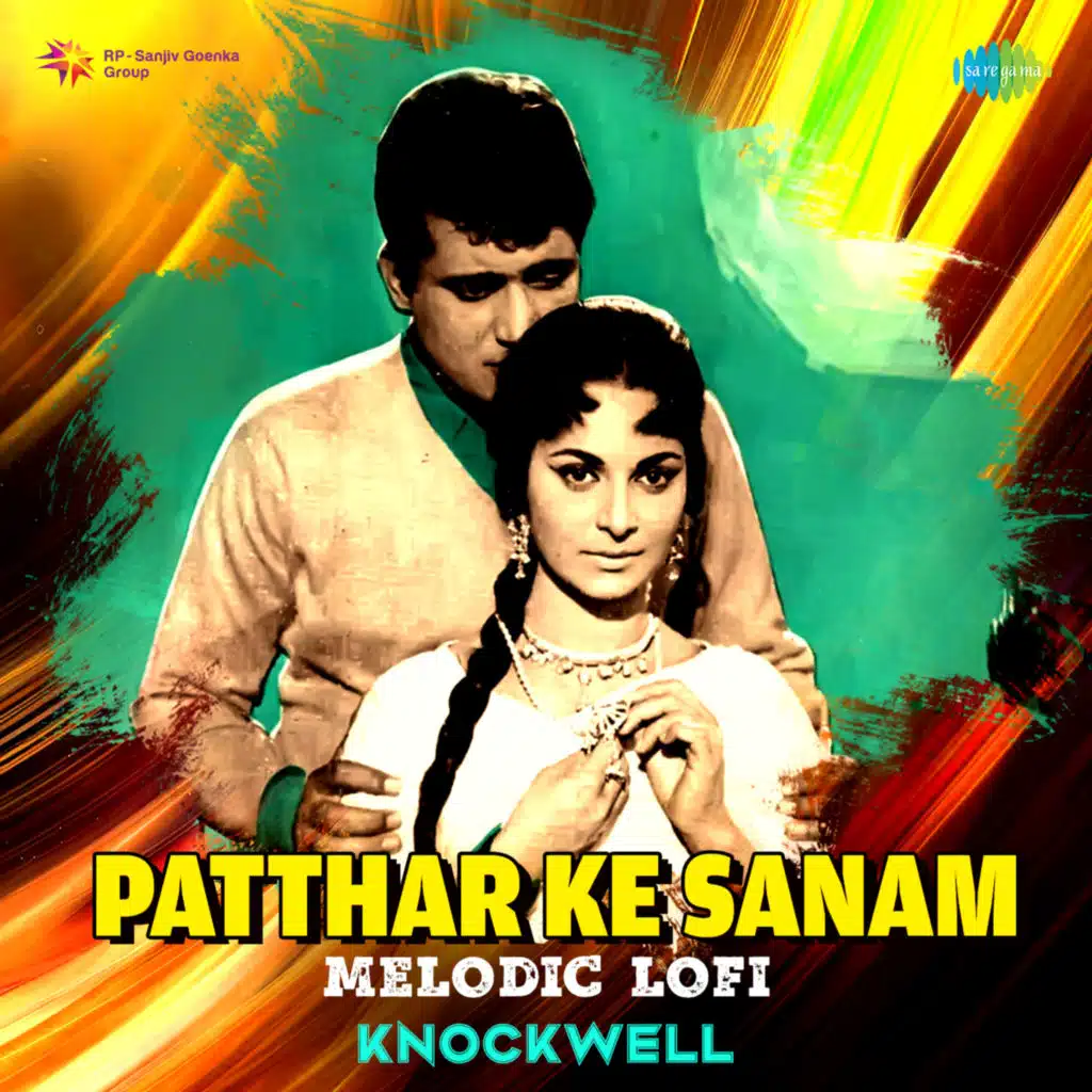 Patthar Ke Sanam (Melodic LoFi) [feat. Knockwell]