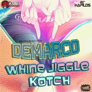 Whine Jiggle & Kotch (Radio Edit)