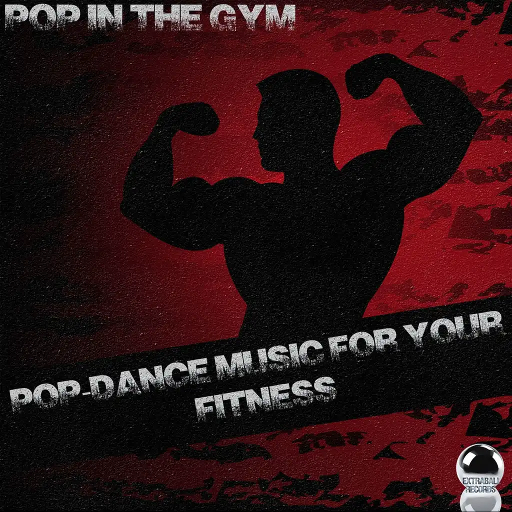 Pop in the Gym (Pop-Dance Music for Your Fitness)